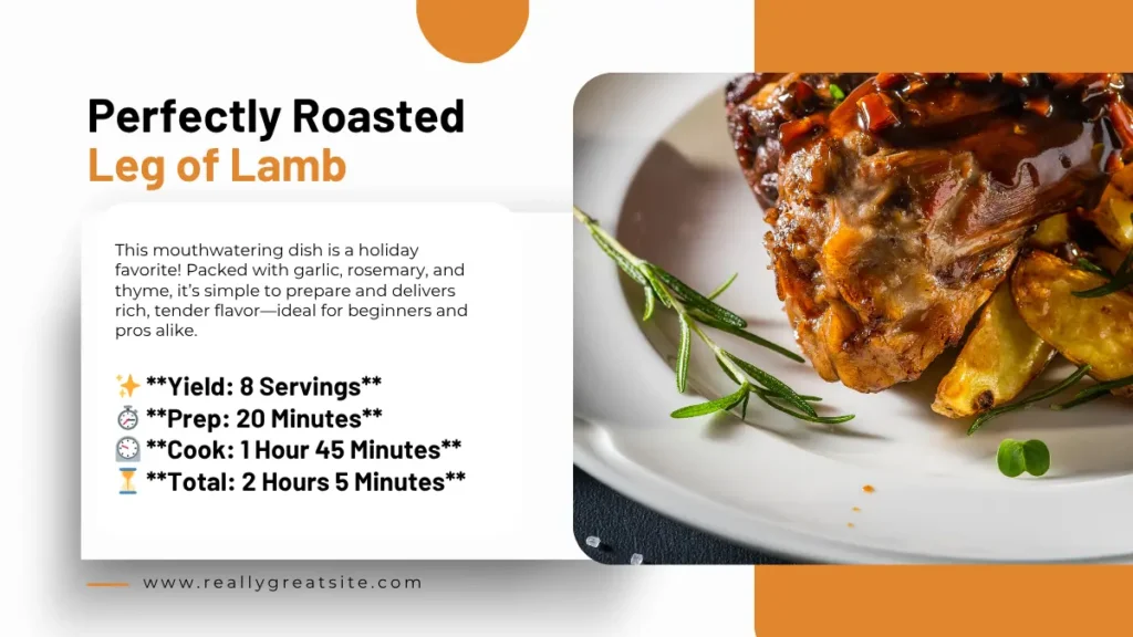 Perfectly Roasted Leg of Lamb: A Simple, Flavorful Recipe 3 Roasted Leg of Lamb 2